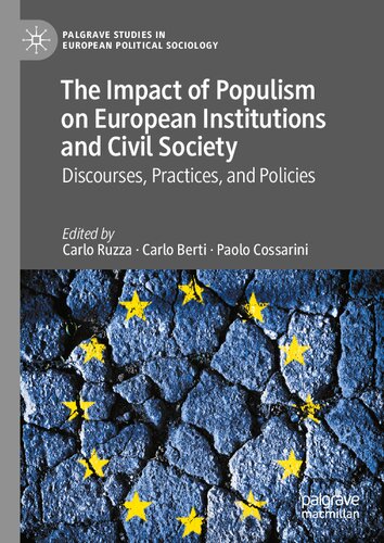 The Impact Of Populism On European Institutions And Civil Society Discourses Practices And Policies Carlo Ruzza Editor