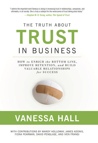 The Truth About Trust In Business Vanessa Hall
