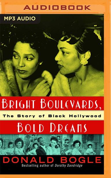 Bright Boulevards Bold Dreams Donald Bogle
