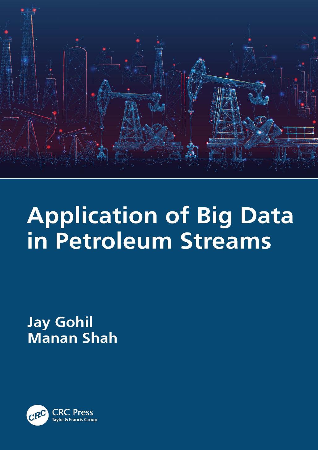 Application Of Big Data In Petroleum Streams Jay Gohil Manan Shah