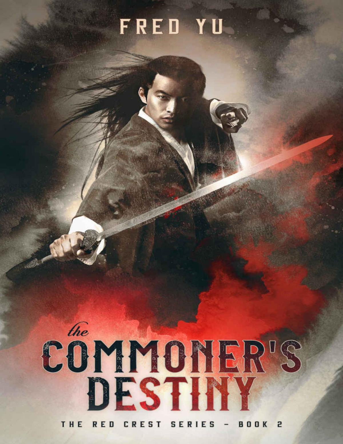 The Commoners Destiny The Red Crest Series Book 2 Fred Yu