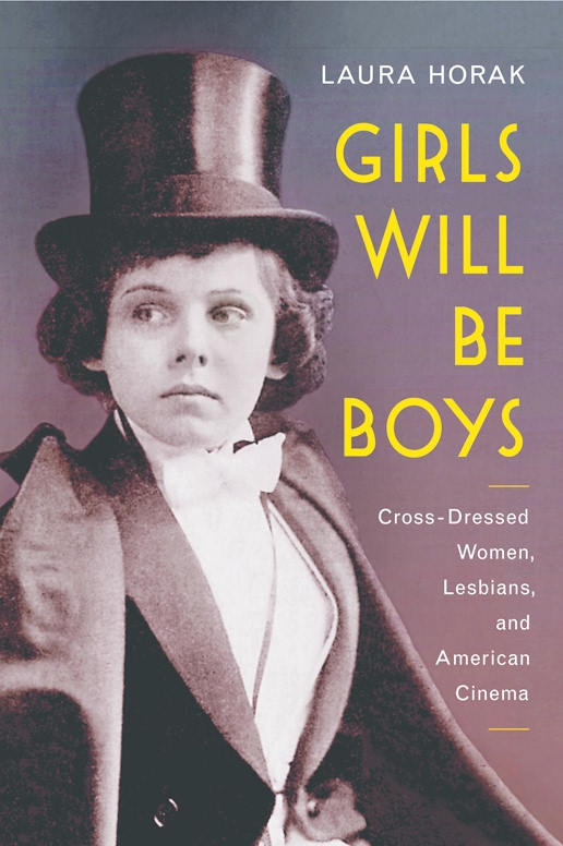 Girls Will Be Boys Laura Horak