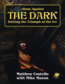 Alone Against The Dark A Solo Play Call Of Cthulhu Mini Campaign Chaosium Inc