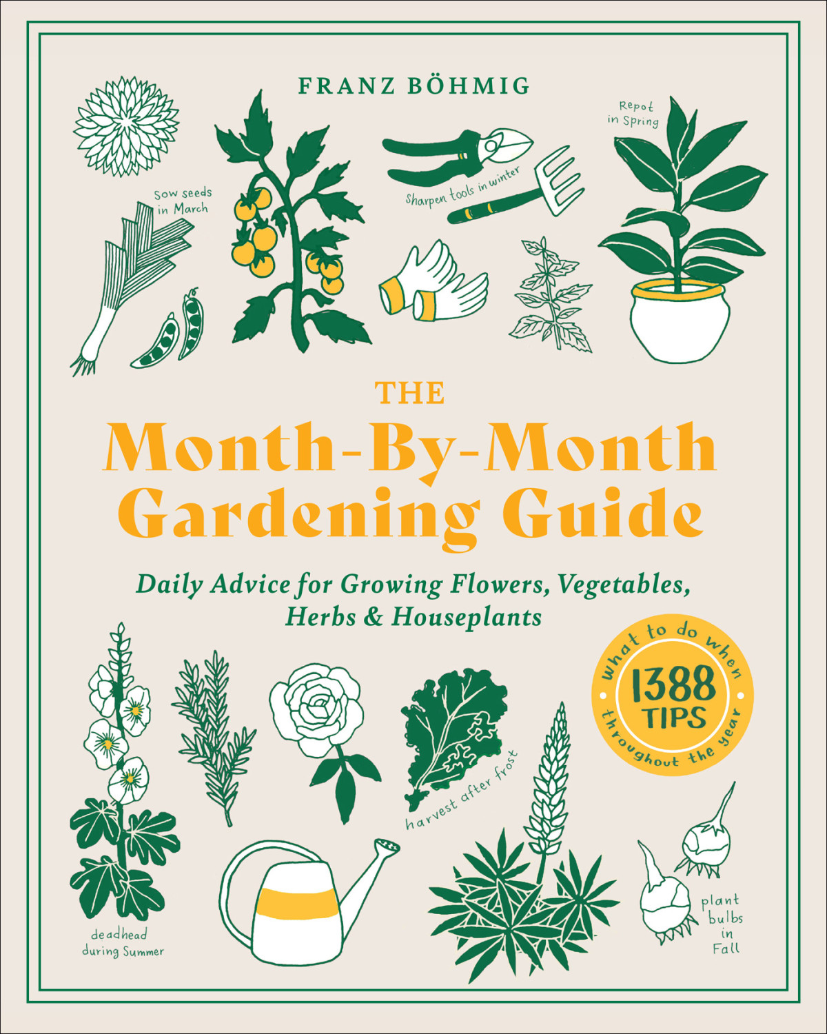 The Monthbymonth Gardening Guide Franz Bohmig