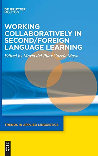 Working Collaboratively In Secondforeign Language Learning García Mayo