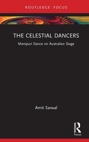 The Celestial Dancers Manipuri Dance On Australian Stage Amit Sarwal