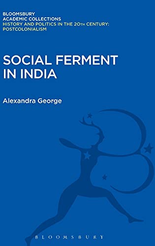 Social Ferment In India Reissue Alexandra George