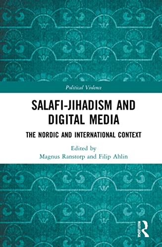 Salafijihadism And Digital Media Magnus Ranstorp Linda Ahlerup