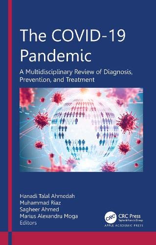 The Covid19 Pandemic A Multidisciplinary Review Of Diagnosis Prevention And Treatment Hanadi Talal Ahmedah Editor