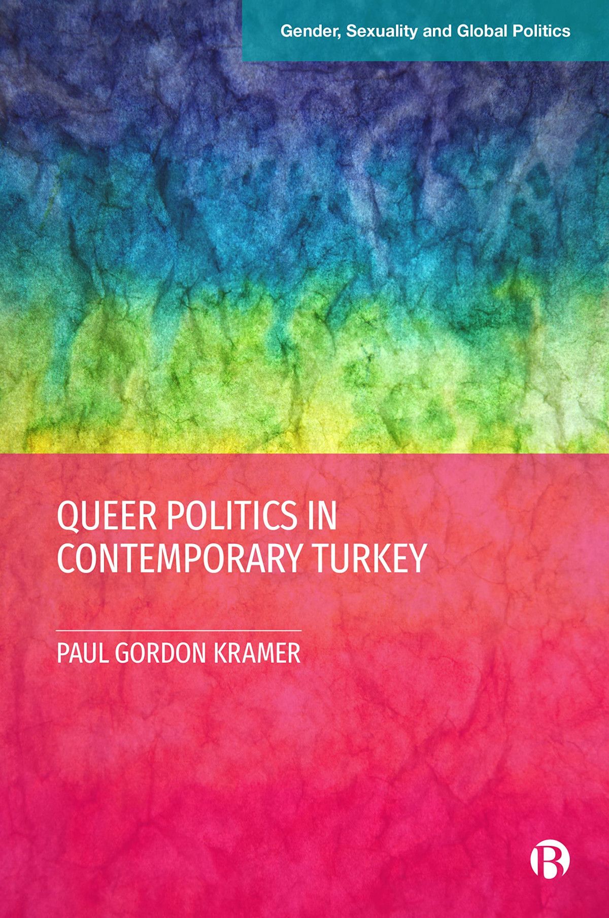 Queer Politics In Contemporary Turkey 1st Edition Paul Kramer