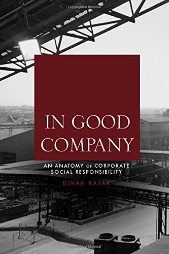 In Good Company An Anatomy Of Corporate Social Responsibility Dinah Rajak