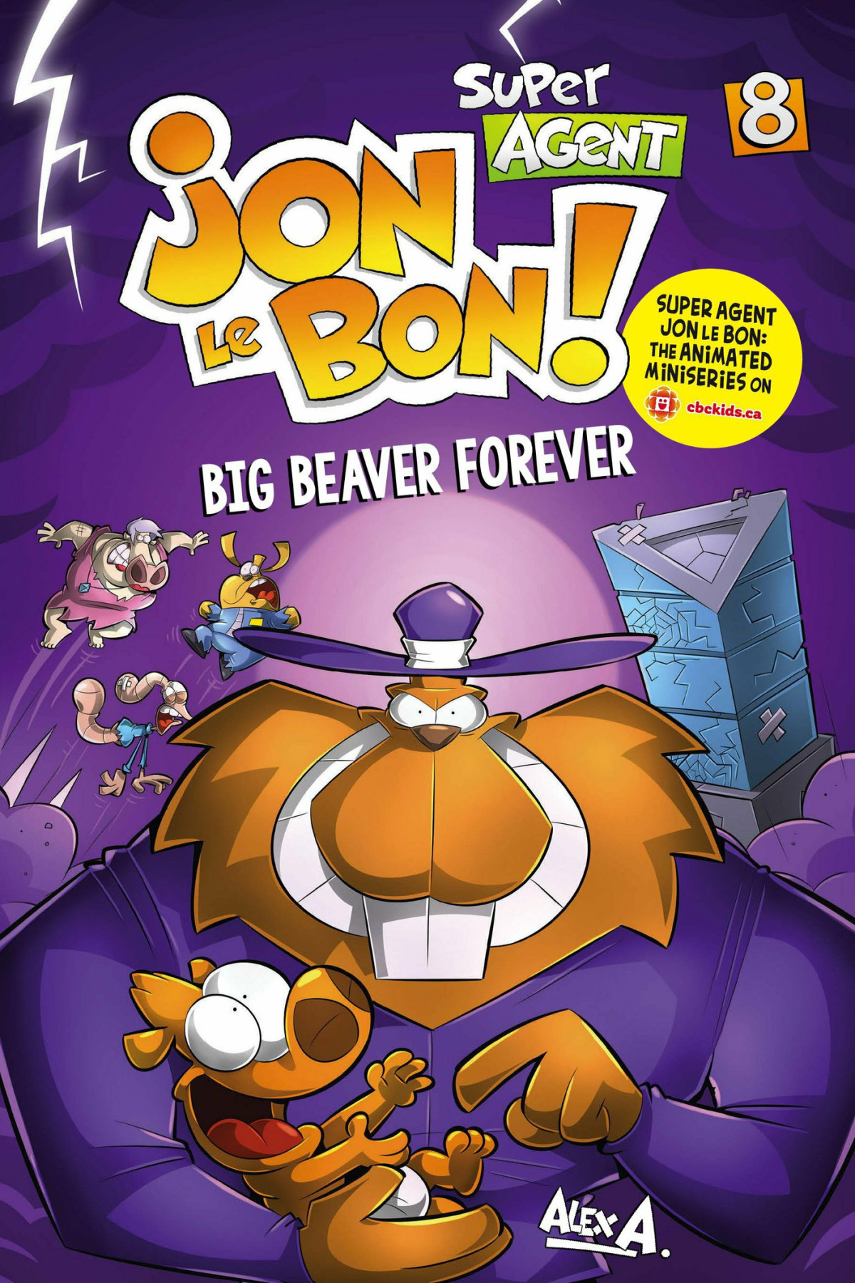 Jon Le Bon Big Beaver Forever Tome 8 Alex A