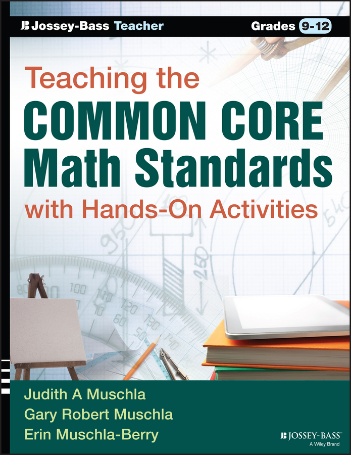 Teaching The Common Core Math Standards With Handson Activities Grades 912 Muschla