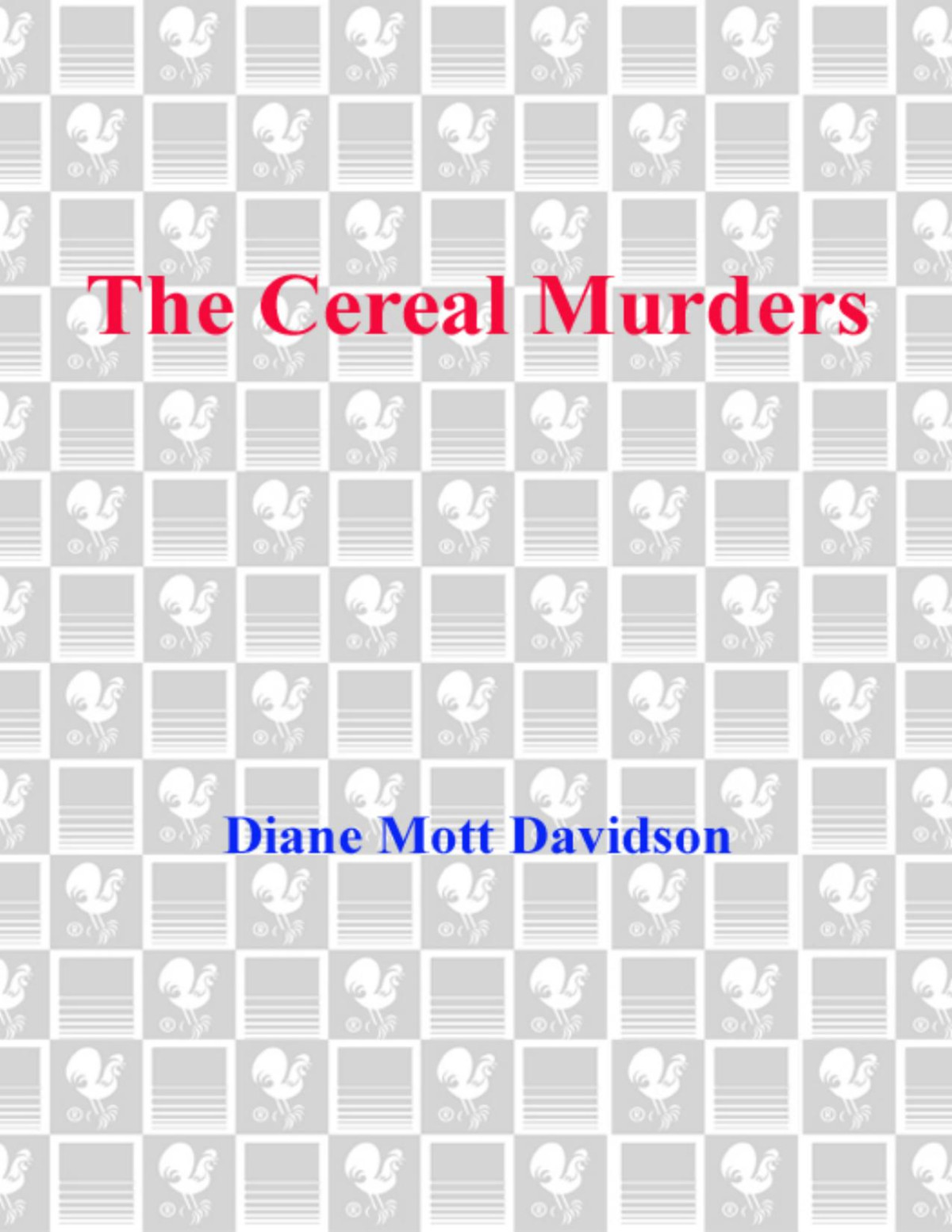 Goldy Schulz 03 The Cereal Murders Diane Mott Davidson