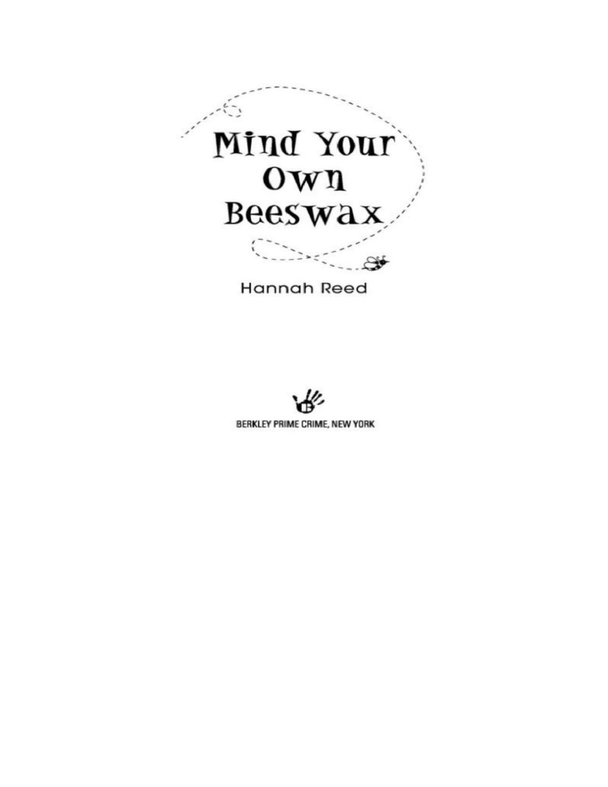 Mind Your Own Beeswax Queen Bee Mystery 2 Hannah Reed