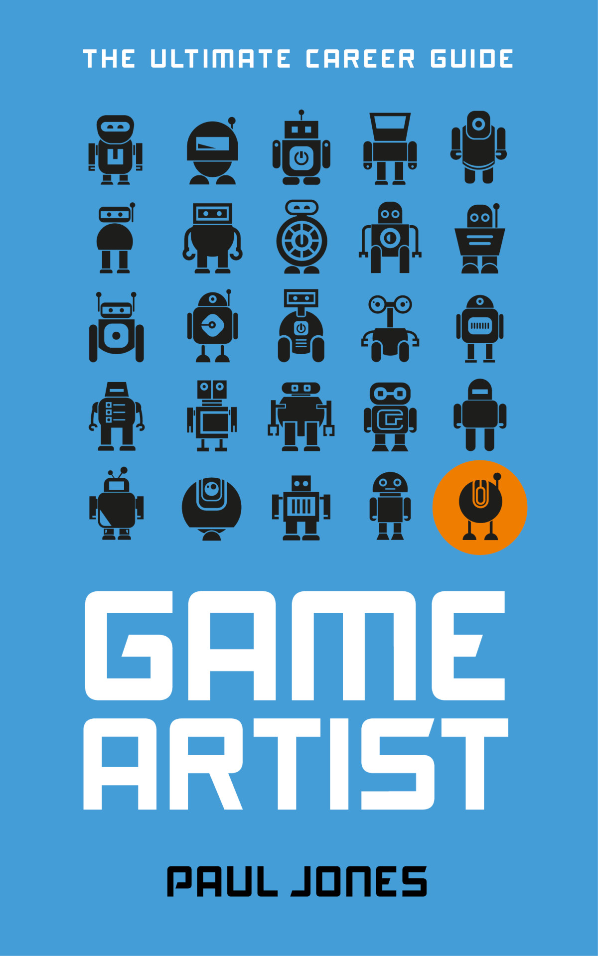 Game Artist The Ultimate Career Guide Paul Jones