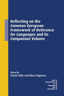 Reflecting On The Common European Framework Of Reference For Languages And Its Companion Volume David Little
