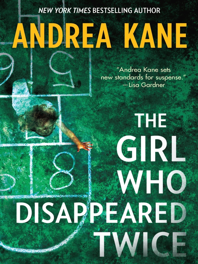 The Girl Who Disappeared Twice Andrea Kane