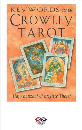 Keywords For The Crowley Tarot Illustrated Hajo Banzhaf Brigitte Theler