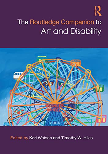 The Routledge Companion To Art And Disability Keri Watson Editor