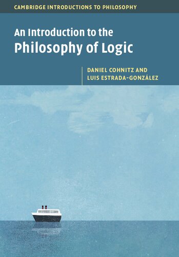 An Introduction To The Philosophy Of Logic Daniel Cohnitz Luis Estradagonzlez