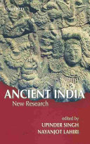 Ancient India New Research Upinder Singh Nayanjot Lahiri
