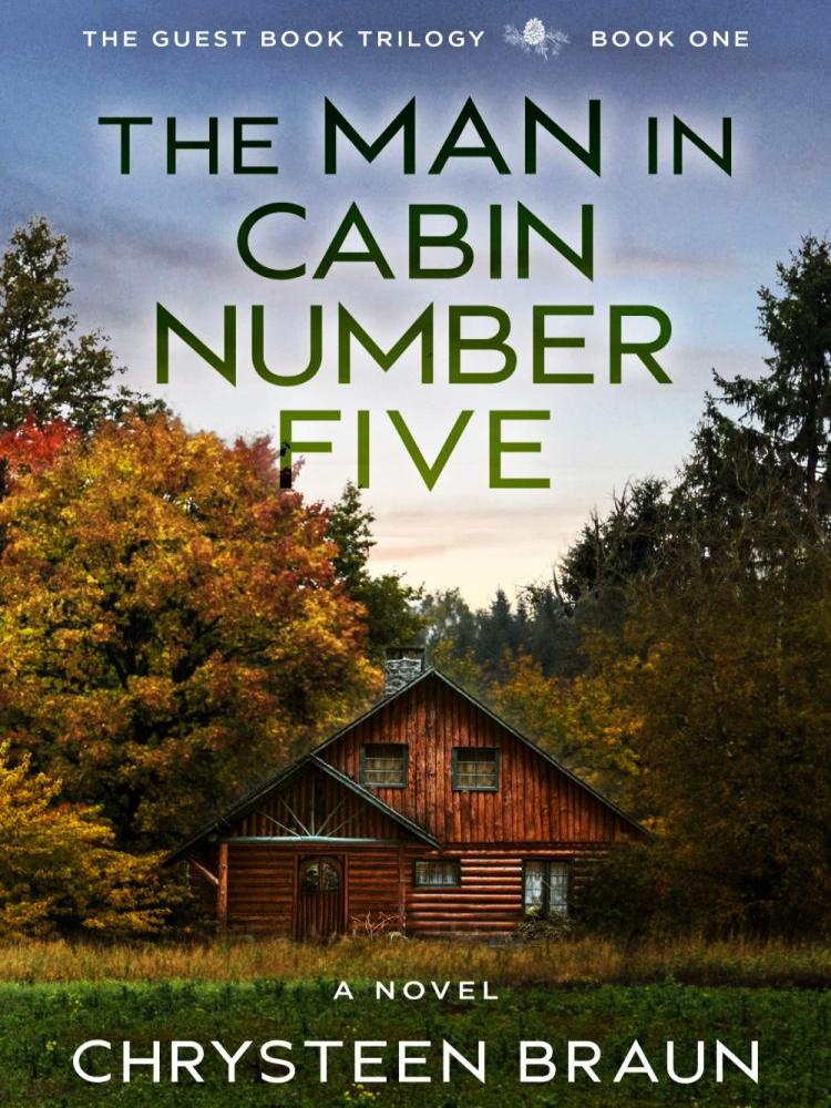 The Guestbook Trilogy 01the Man In Cabin Number Five Braun Chrysteen