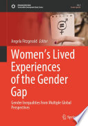 Womens Lived Experiences Of The Gender Gap Gender Inequalities From Multiple Global Perspectives 1st Edition Angela Fitzgerald