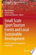 Small Scale Sport Tourism Events And Local Sustainable Development A Crossnational Comparative Perspective 1st Edition Ricardo Melo