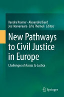New Pathways To Civil Justice In Europe Challenges Of Access To Justice 1st Edition Xandra Kramer