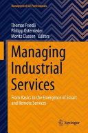 Managing Industrial Services From Basics To The Emergence Of Smart And Remote Services 1st Edition Thomas Friedli