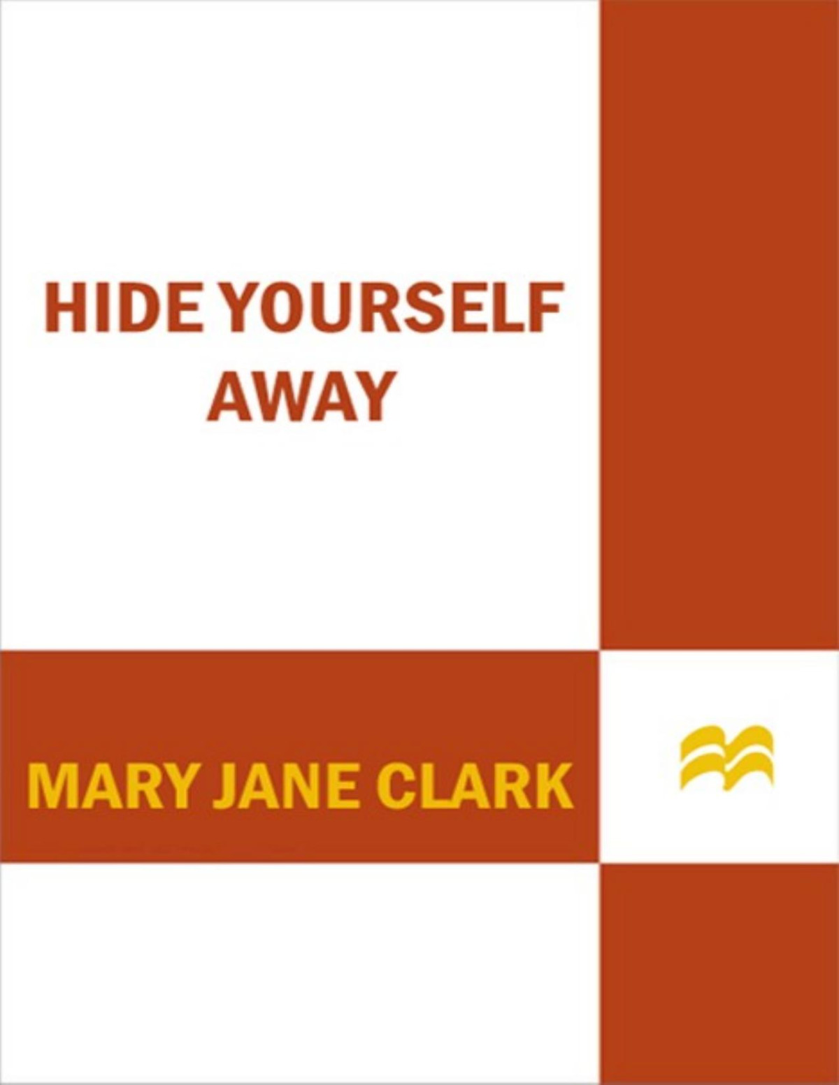 Key News 07 Hide Yourself Away Mary Jane Clark