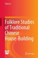 Folklore Studies Of Traditional Chinese Housebuilding 1st Edition Shiwu Li