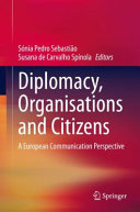Diplomacy Organisations And Citizens A European Communication Perspective Snia Pedro Sebastio