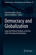 Democracy And Globalization Legal And Political Analysis On The Eve Of The 4th Industrial Revolution 1st Edition Charlotte Siebergasser