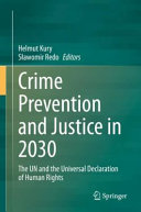 Crime Prevention And Justice In 2030 The Un And The Universal Declaration Of Human Rights 1st Edition Helmut Kury