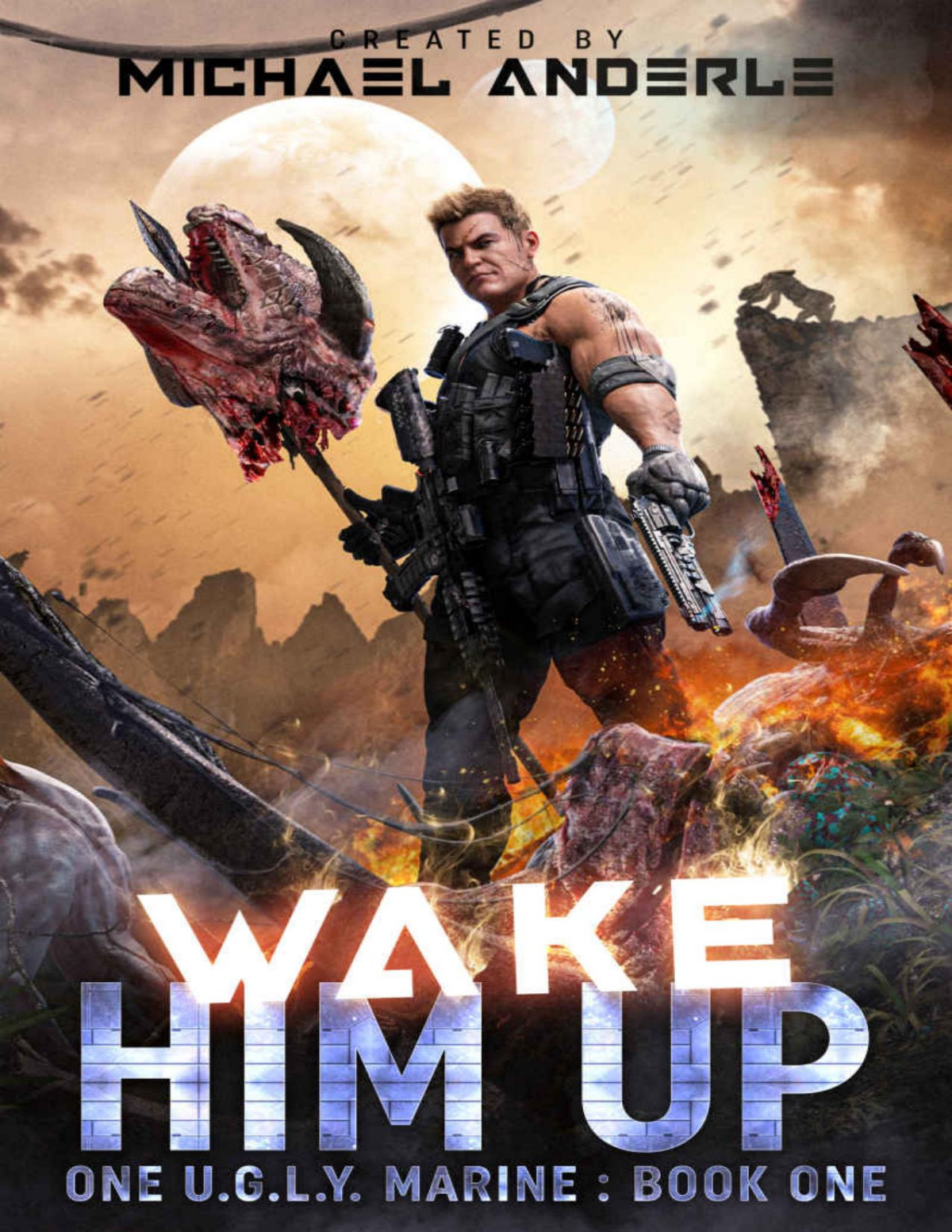 Wake Him Up One Ugly Marine Book 1 Michael Anderle