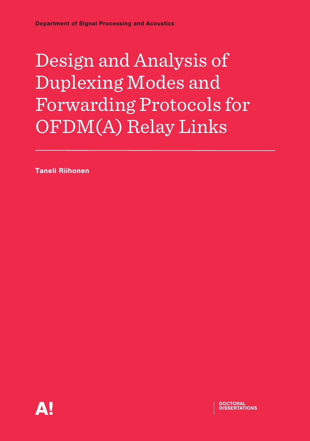 Design And Analysis Of Duplexing Modes And Forwarding Protocols For Ofdma Relay Links Taneli Riihonen