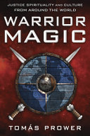 Warrior Magic Justice Spirituality And Culture From Around The World Toms Prower