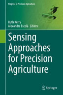 Sensing Approaches For Precision Agriculture 1st Edition Ruth Kerry