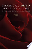 Islamic Guide To Sexual Relations Muhammad Ibn Adam Alkawthari