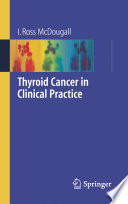 Thyroid Cancer In Clinical Practice I Ross Mcdougall
