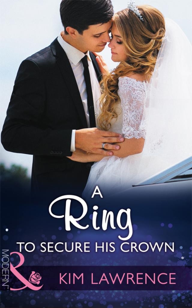 A Ring To Secure His Crown Kim Lawrence