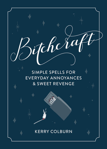 Bitchcraft Illustrated Kerry Colburn