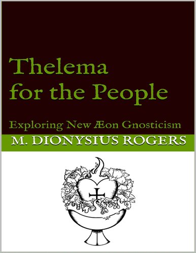 Thelema For The People Dionysius Rogers