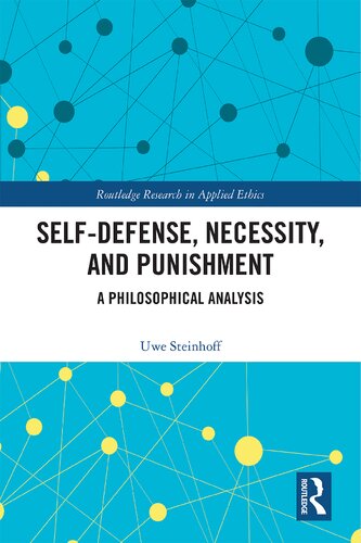 Selfdefense Necessity And Punishment A Philosophical Analysis Uwe Steinhoff