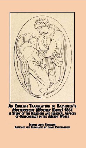 An English Translation Of Bachofens Mutterrecht Mother Right 1861 Johann Jakob Bachofen