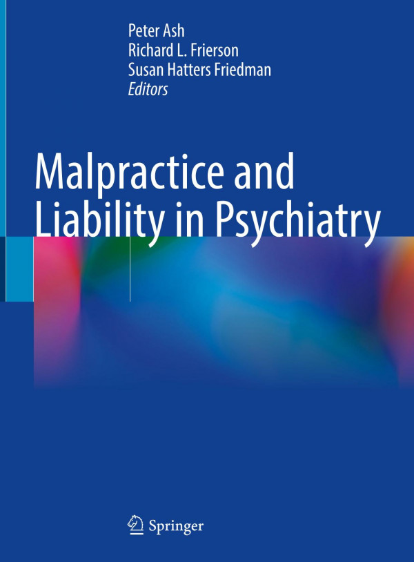 Malpractice And Liability In Psychiatry Peter Ash Richard L Frierson