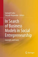 In Search Of Business Models In Social Entrepreneurship Concepts And Cases 1st Edition Samapti Guha