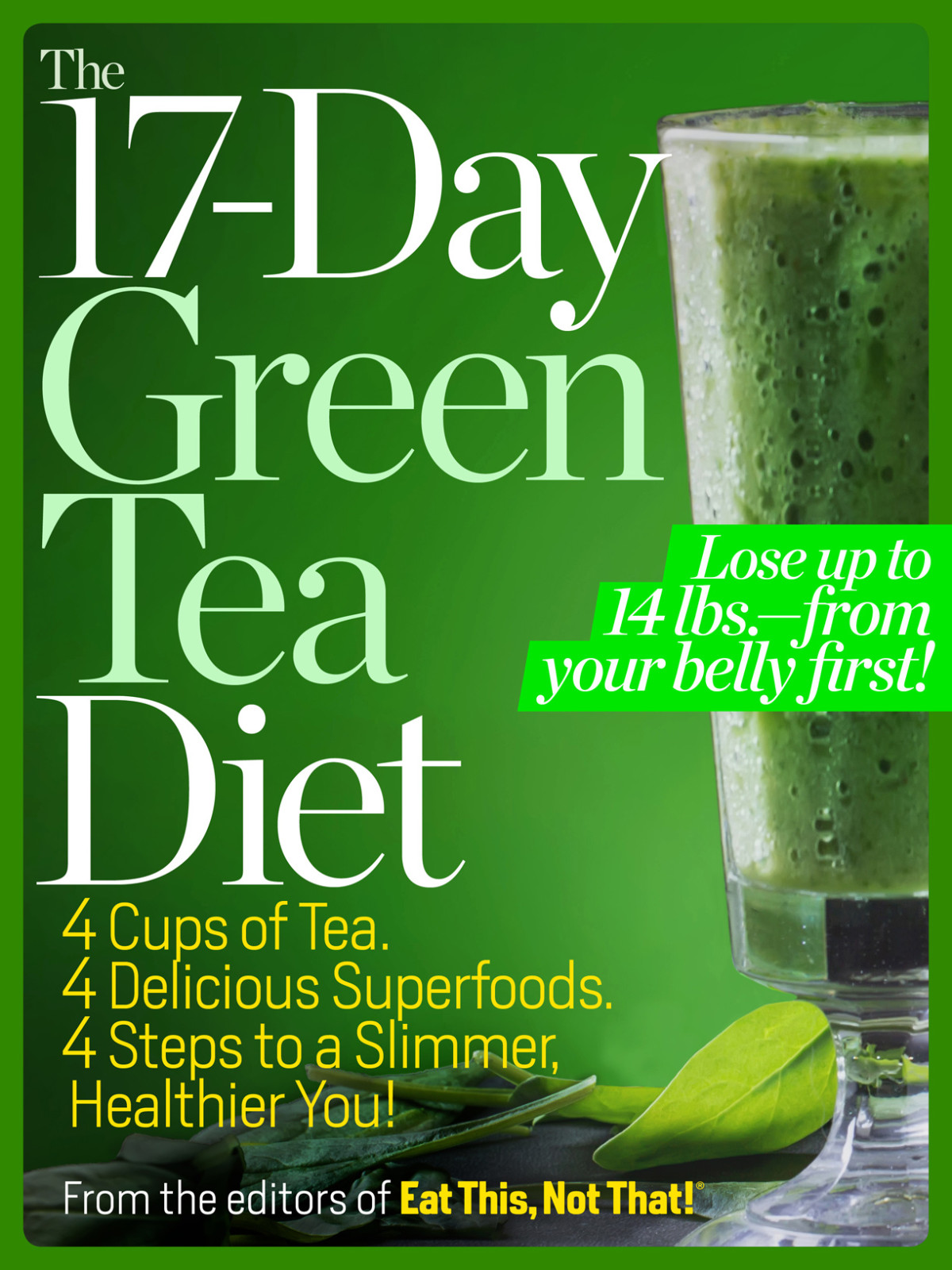 The 17day Green Tea Diet Editors Of Eat This Not That